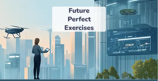 Future Perfect Exercises 1