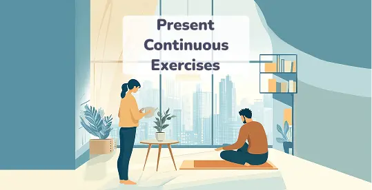Present Continuous Exercises 1