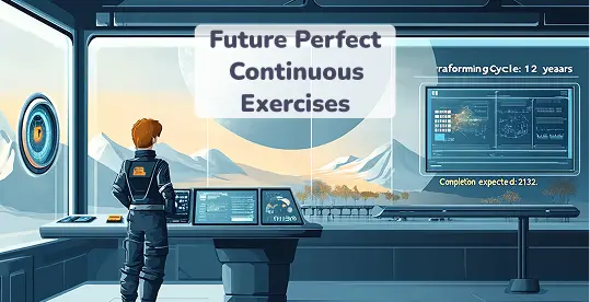Future Perfect Continuous Exercise 1