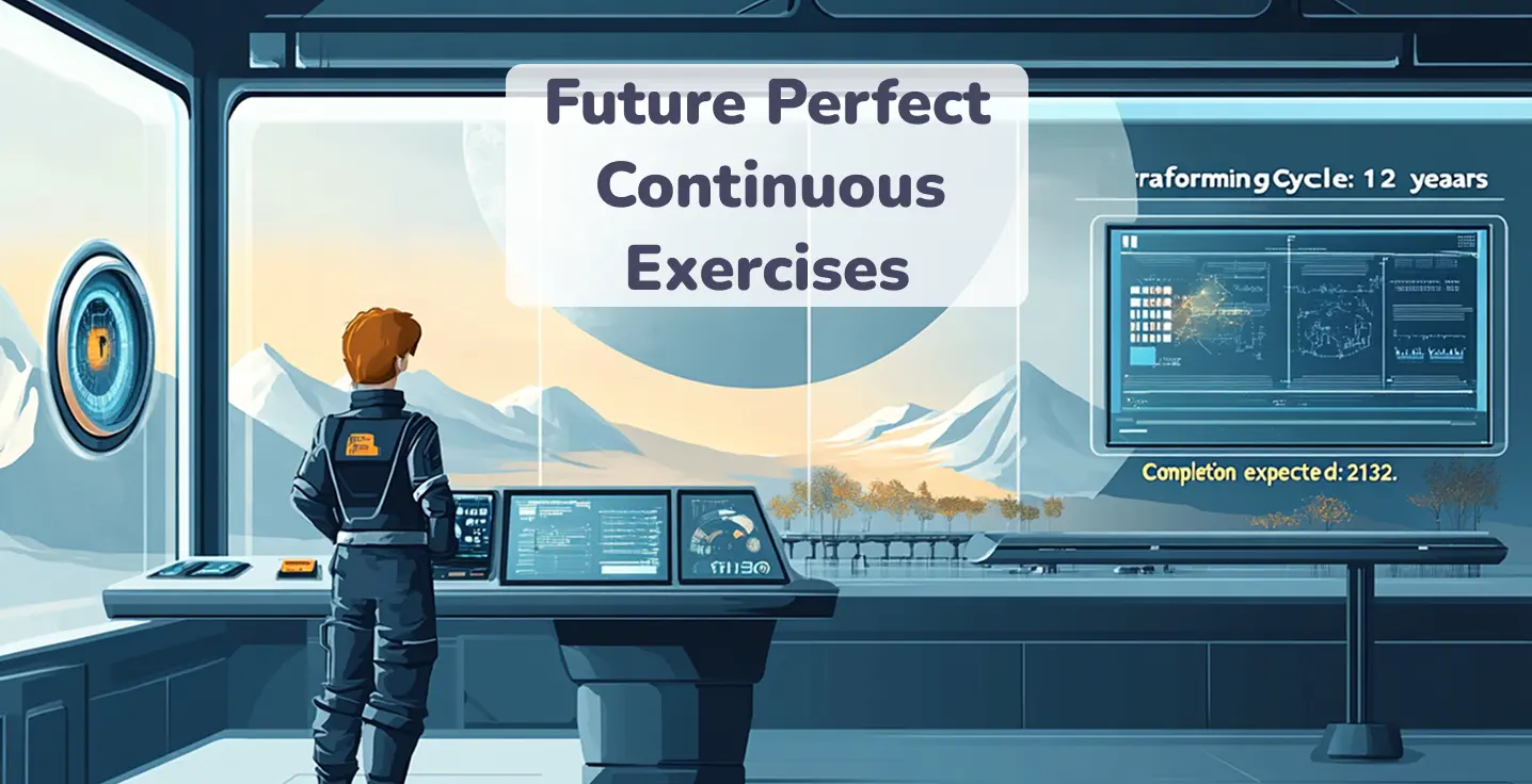 Future Perfect Continuous Exercise