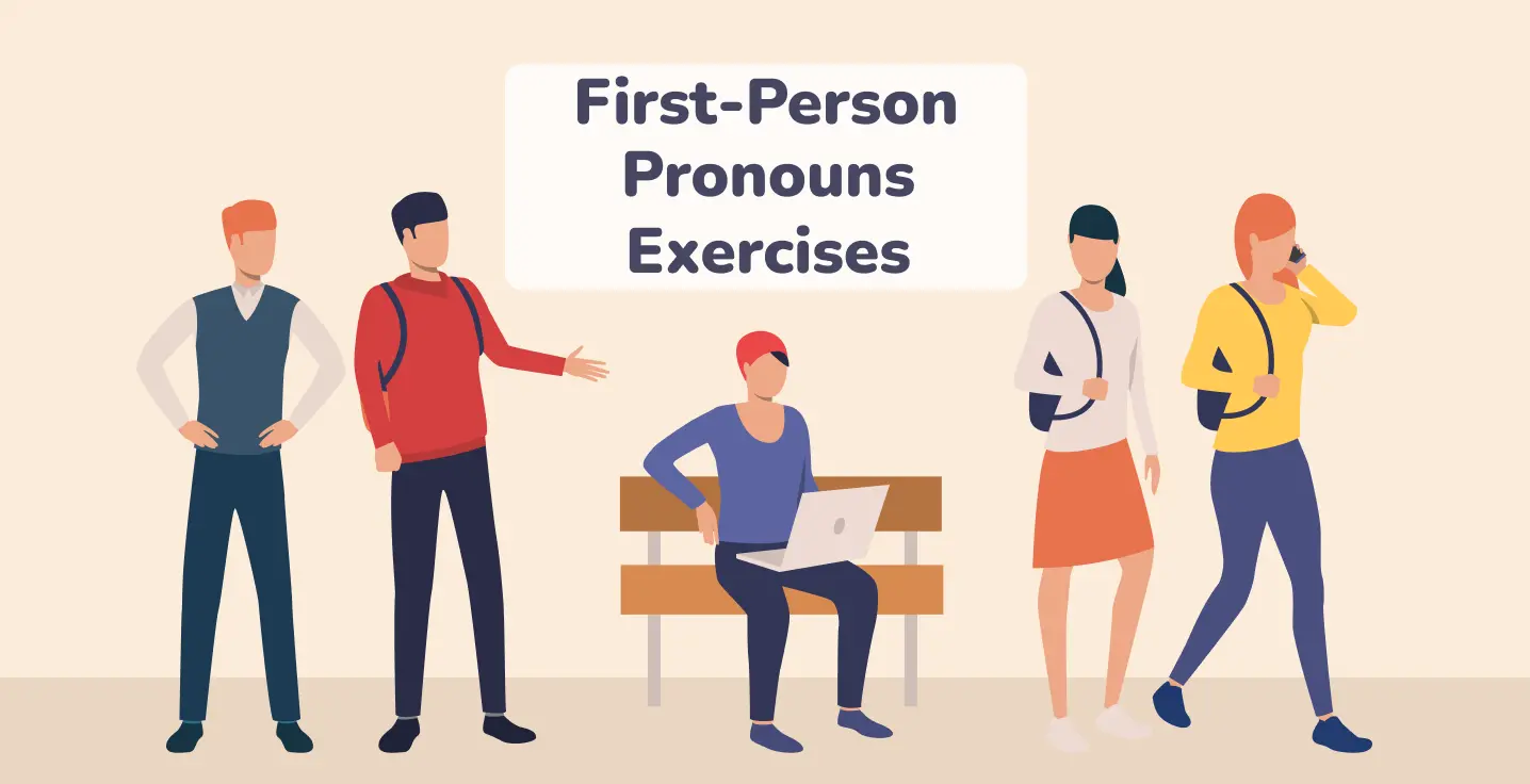 First Person Pronouns Exercises