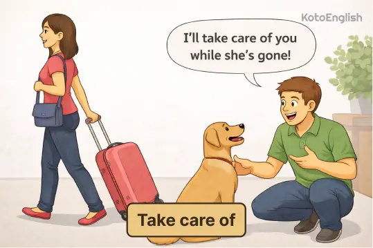 Phrasal Verb Take care of 1