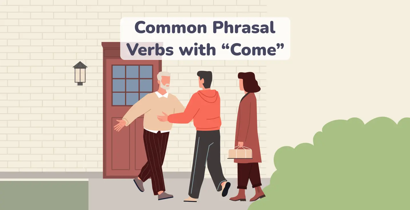 Phrasal Verbs with Come