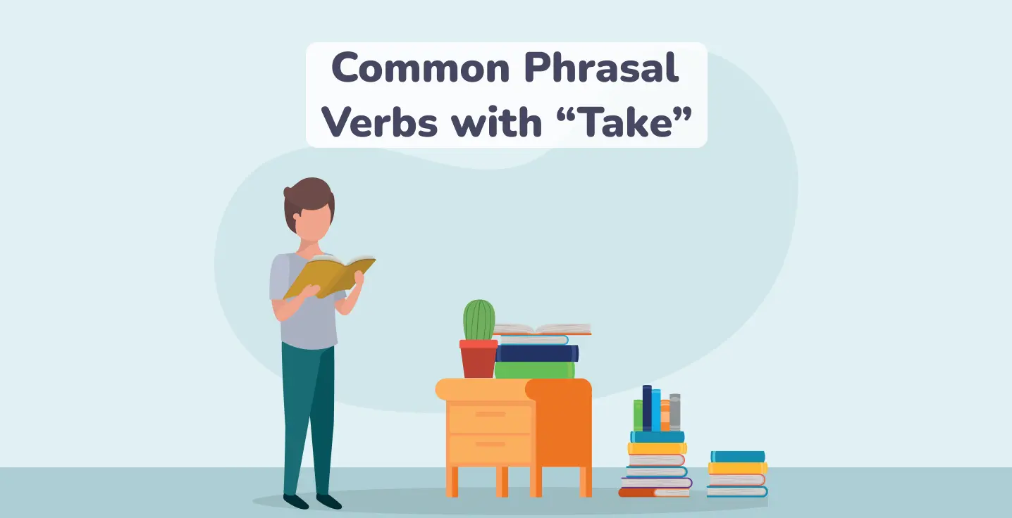 Phrasal Verbs with Take
