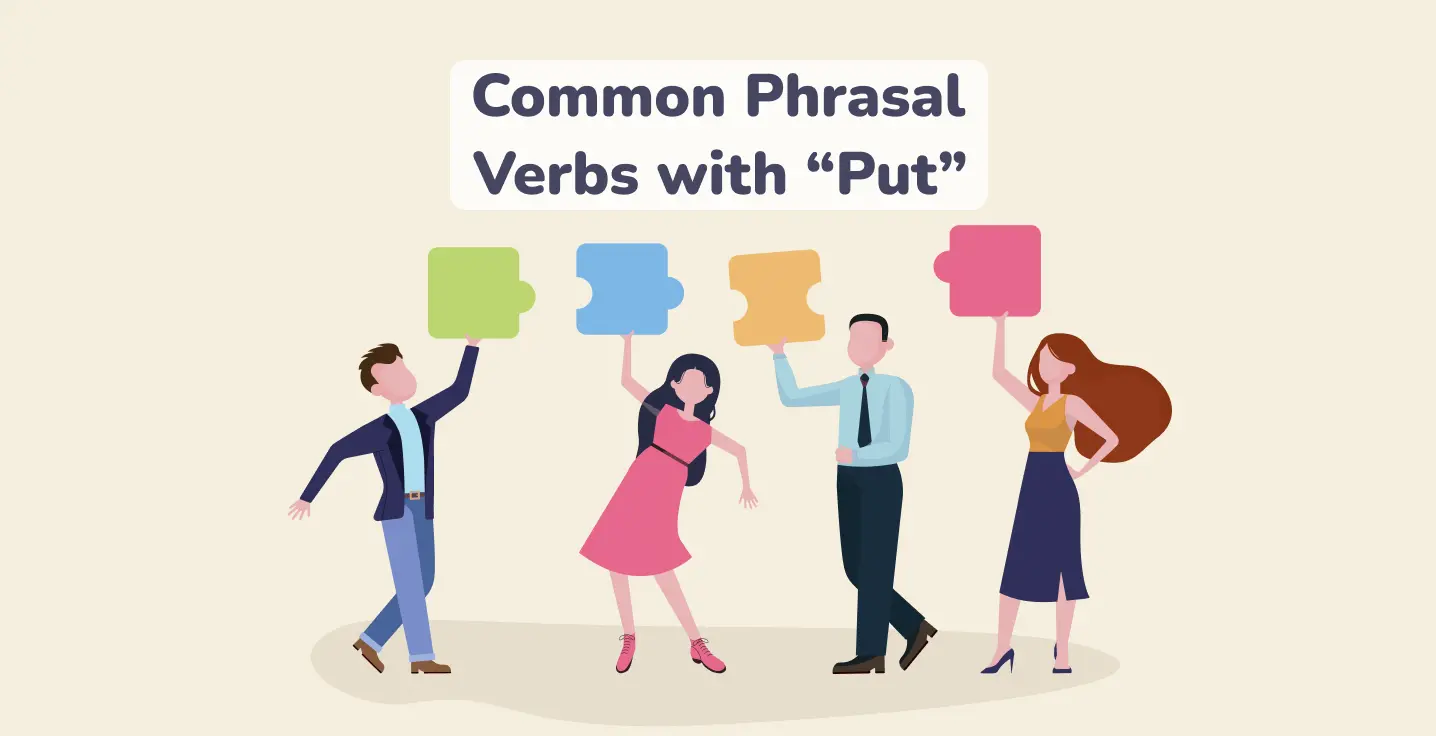 Phrasal Verbs with Put