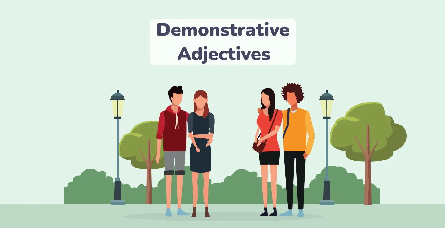 Demonstrative Adjectives